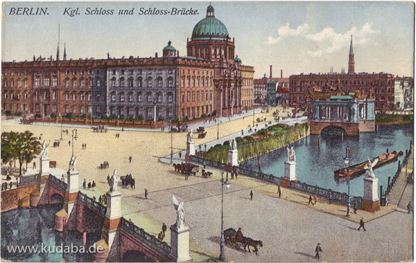 Ansicht des ehemaligen Stadtschlosses und die Schlossbrücke sowie rechts im Hintergrund das Kaiser-Wilhelm-Nationaldenkmal in Berlin-Mitte, die Ansichtskarte ist ohne Jahres- und Verlagsangaben.
